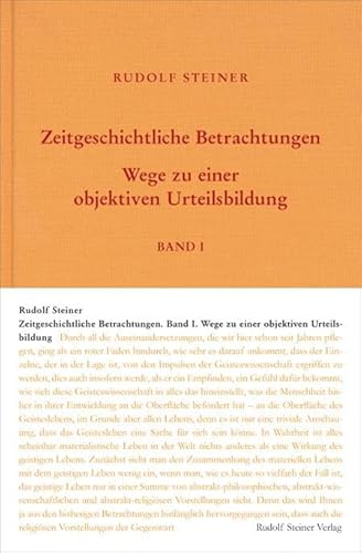 Zeitgeschichtliche Betrachtungen: Drei Bde., Bd. 1: Wege zu einer objektiven Urteilsbildung; Bd. 2: Das Karma der Unwahrhaftigkeit; Bd. 3: ... Gesamtausgabe: Schriften und Vorträge) von Steiner Verlag, Dornach