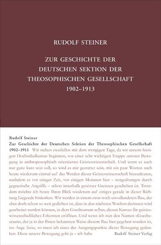 Zur Geschichte der Deutschen Sektion der Theosophischen Gesellschaft 1902–1913: Vorträge, Ansprachen, Berichte und Protokolle (Rudolf Steiner Gesamtausgabe: Schriften und Vorträge)