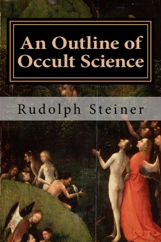 An Outline of Occult Science von CreateSpace Independent Publishing Platform