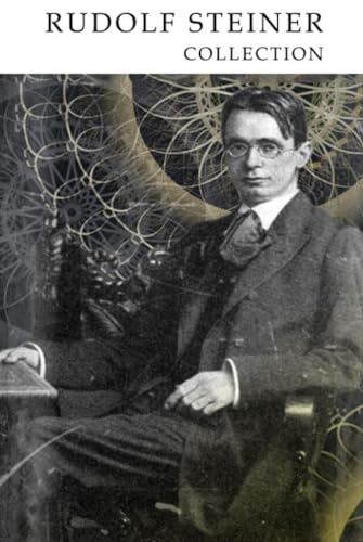 RUDOLF STEINER COLLECTION FOUR BOOKS: An Outline of Occult Science; Christianity as Mystical Fact; The Way of Initiation; Initiation and its Results
