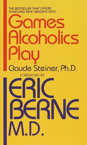 Games Alcoholics Play: The Analysis of Life Scripts von BALLANTINE GROUP