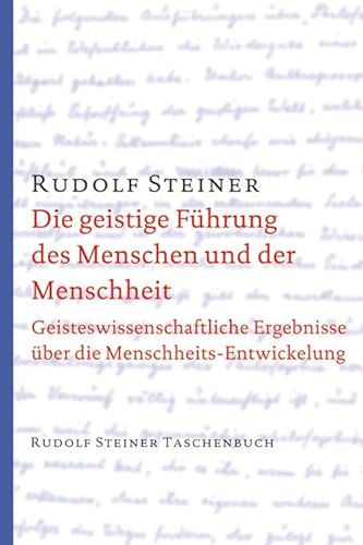 Die geistige Führung des Menschen und der Menschheit (Rudolf Steiner Taschenbücher aus dem Gesamtwerk) von Steiner Verlag, Dornach