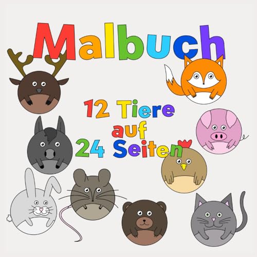 Malbuch mit 12 Tieren auf 24 Seiten: einfaches Malbuch für Kinder von Independently published