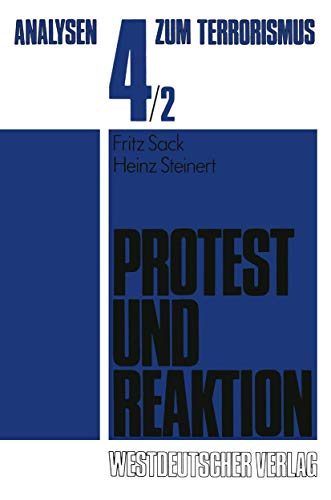 Analysen zum Terrorismus Teilband 4/2: Protest und Reaktion