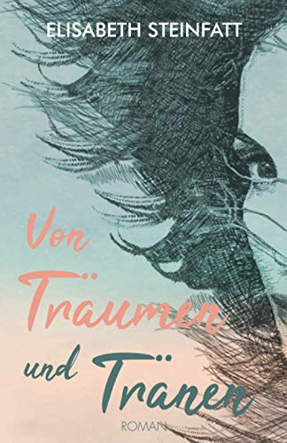 Von Träumen und Tränen von Independently published