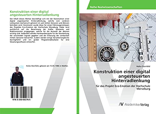 Konstruktion einer digital angesteuerten Hinterradlenkung: für das Projekt Eco-Emotion der Hochschule Merseburg von AV Akademikerverlag