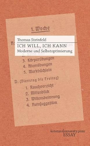 Ich will, ich kann: Moderne und Selbstoptimierung (Essay [KUP])