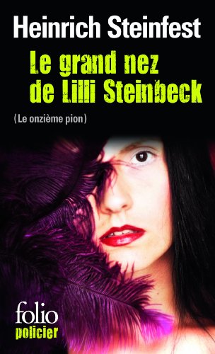 Le grand nez de Lilli Steinbeck: Ausgezeichnet mit dem Deutschen Krimipreis, Kategorie National 2008. (Le onzième pion) von Folio
