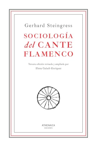 Sociología del cante flamenco (Flamenco y cultura popular, Band 22) von Athenaica Ediciones