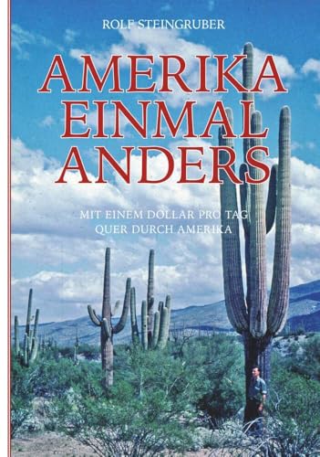 Amerika einmal anders: Mit einem Dollar pro Tag quer durch Amerika von Buchschmiede