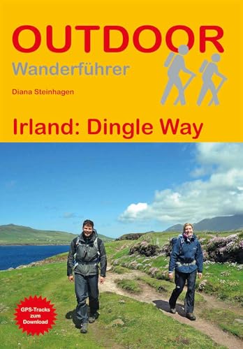 Irland: Dingle Way: Unterwegs auf dem Fernwanderweg: Wanderrouten, Wegbeschreibung, Reise-Infos und GPS-Tracks für die Wanderung (Outdoor Wanderführer, Band 329) von Stein, Conrad, Verlag
