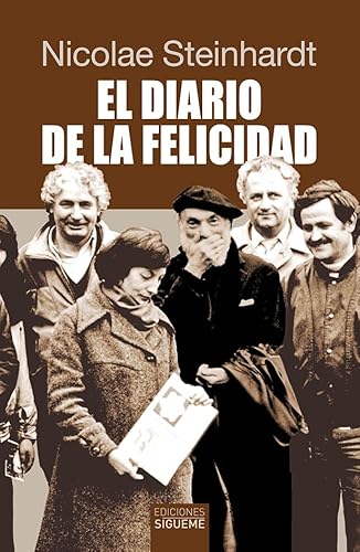 El diario de la felicidad (El Peso de los Días, Band 61) von Ediciones Sígueme, S. A.