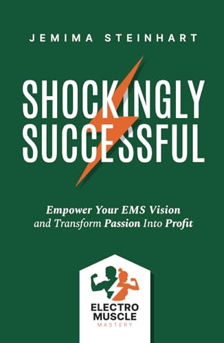 Shockingly Successful: Empower Your EMS Vision and Transform Passion Into Profit Shockingly Successful: Empower Your EMS Vision and Transform Passion Into Profit von Niche Pressworks