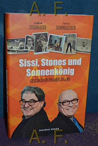 Sissi, Stones und Sonnenkönig: Geschichten unserer Jugend von RESIDENZ