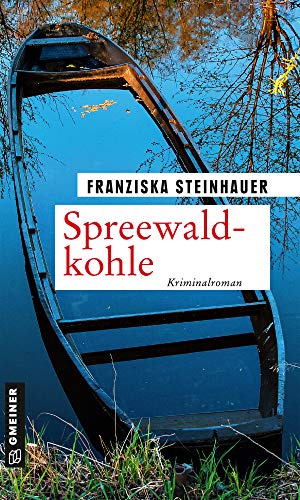 Spreewaldkohle: Nachtigalls 14. Fall: Kriminalroman (Hauptkommissar Peter Nachtigall)