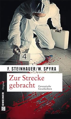 Zur Strecke gebracht: Die spannende Jagd nach dem Täter (Kriminalromane im GMEINER-Verlag) von Gmeiner-Verlag