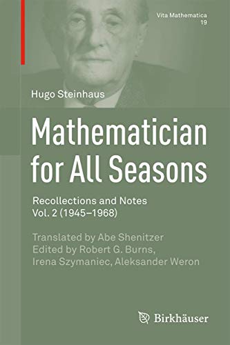 Mathematician for All Seasons: Recollections and Notes, Vol. 2 (1945–1968) (Vita Mathematica, 19, Band 2)