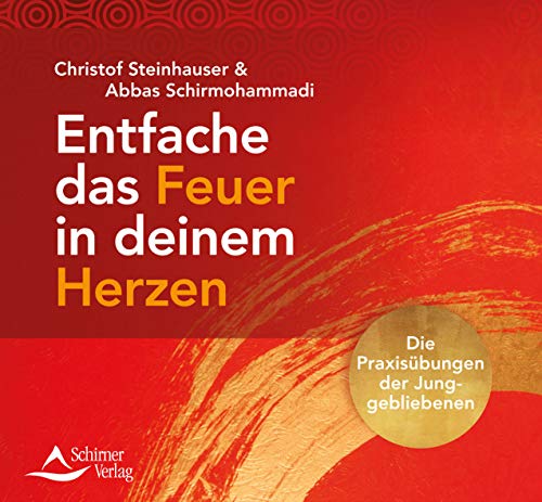 Entfache das Feuer in deinem Herzen: Die Praxisübungen der Junggebliebenen