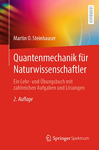 Quantenmechanik für Naturwissenschaftler: Ein Lehr- und Übungsbuch mit zahlreichen Aufgaben und Lösungen