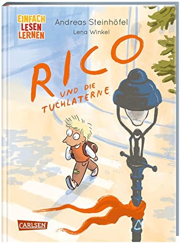 Rico und die Tuchlaterne: Einfach Lesen Lernen | Prequel der erfolgreichen Rico & Oskar-Reihe von Andreas Steinhöfel für Leseanfänger*innen ab 6 Jahren von Carlsen