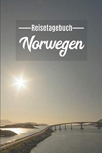 Reisetagebuch Norwegen: Mein Reisetagebuch zum Selberschreiben und Gestalten von Erinnerungen, Notizen in Skandinavien - Norge Notizbuch mit BONUS Checklisten (Motiv: NORDLAND / SENJA)
