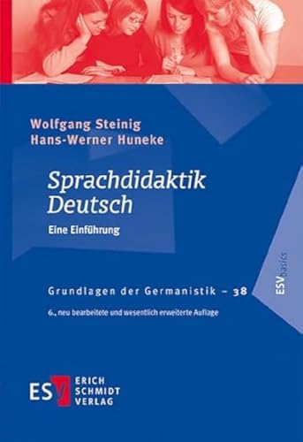 Sprachdidaktik Deutsch: Eine Einführung (Grundlagen der Germanistik) von Schmidt, Erich