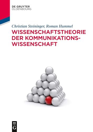 Wissenschaftstheorie der Kommunikationswissenschaft (De Gruyter Studium) von De Gruyter Oldenbourg