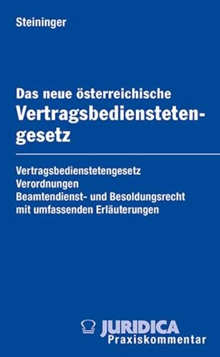 Das neue österreichische Vertragsbedienstetengesetz: in 1 Mappe inkl. 36. Erg.-Lfg. (Edition Juridica) von MANZ Verlag Wien