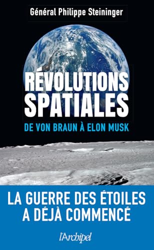 Révolutions spatiales - De von Braun à Elon Musk von ARCHIPEL