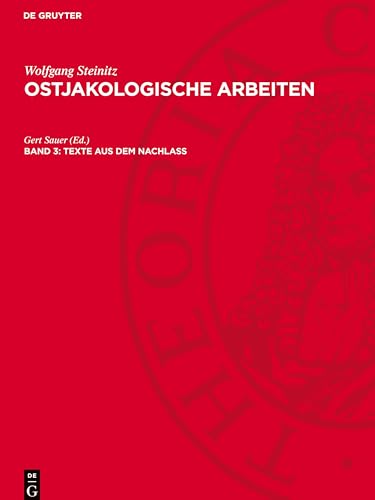 Ostjakologische Arbeiten, Band 3, Texte aus dem Nachlass: AVOA-B, Band 3.DE von De Gruyter