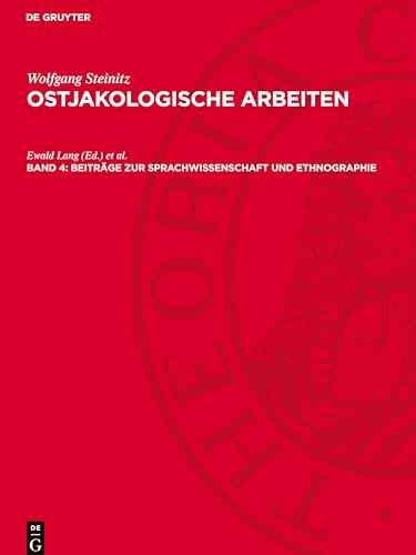 Ostjakologische Arbeiten, Band 4, Beiträge zur Sprachwissenschaft und Ethnographie: AVOA-B, Band 4.DE von De Gruyter