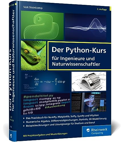 Der Python-Kurs für Ingenieure und Naturwissenschaftler: Geeignet für Studium und Beruf. Mit vielen Praxisaufgaben und Musterlösungen – Ausgabe 2023 von Rheinwerk Computing