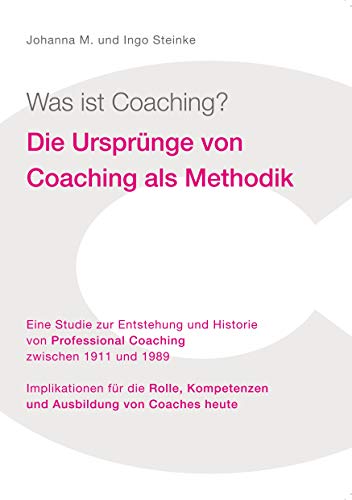 Was ist Coaching?: Die Ursprünge von Coaching als Methodik von Books on Demand