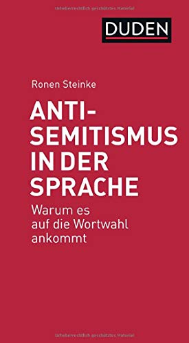 Antisemitismus in der Sprache: Warum es auf die Wortwahl ankommt (Debattenbücher)