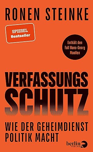 Verfassungsschutz: Wie der Geheimdienst Politik macht | Enthält den Fall Hans-Georg Maaßen