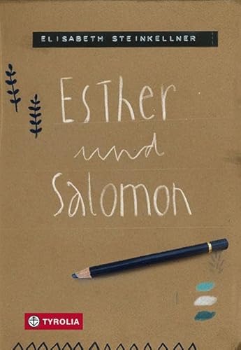 Esther und Salomon: Zwei Jugendliche, zwei Lebenswelten, die erste große Liebe. Außergewöhnlich gestaltet mit Polaroids und Illustrationen. Mehrfach ausgezeichnet von Tyrolia Verlagsanstalt Gm