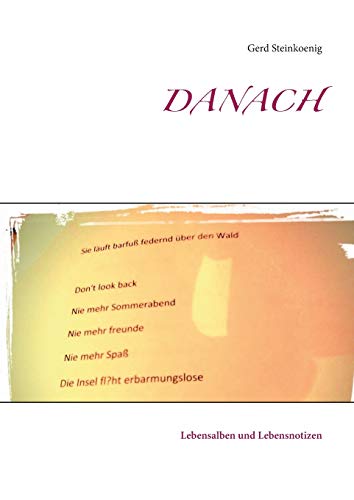 Danach: Lebensalben und Lebensnotizen