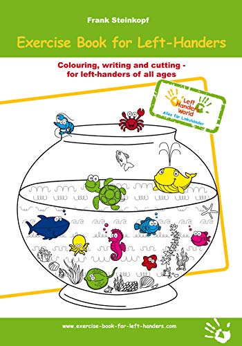 Exercise Book for Left-Handers: Colouring, writing und cutting - for left-handers of all ages