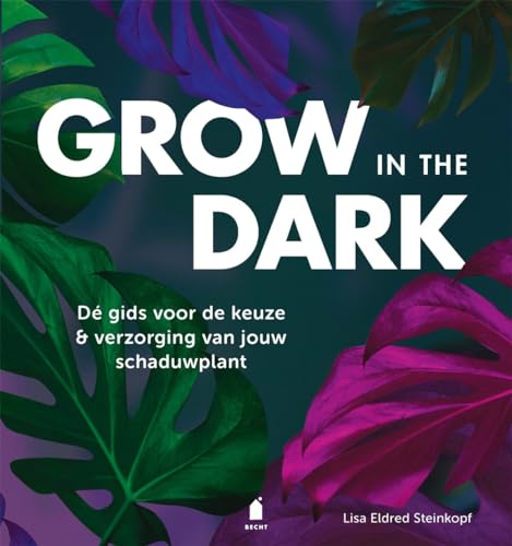Grow in the dark: dé gids voor de keuze & verzorging van jouw schaduwplant von Becht