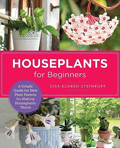Houseplants for Beginners: A Simple Guide for New Plant Parents for Making Houseplants Thrive (New Shoe Press) von New Shoe Press