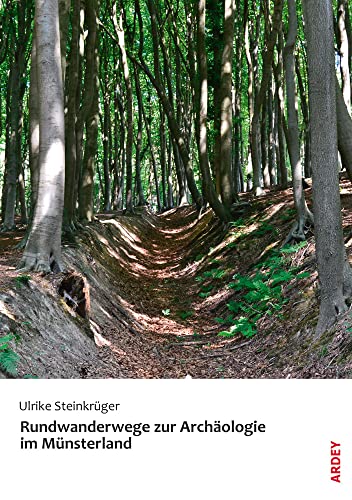 Rundwanderwege zur Archäologie im Münsterland von Ardey-Verlag