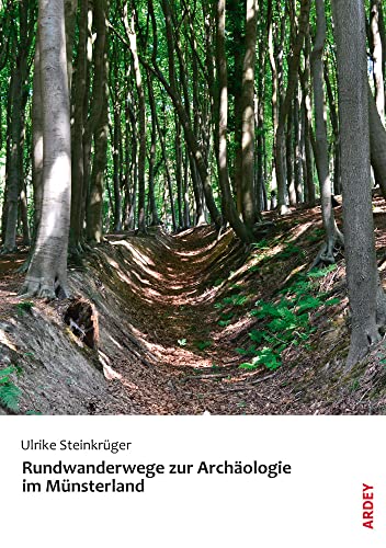 Rundwanderwege zur Archäologie im Münsterland von Ardey-Verlag GmbH