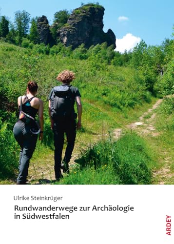 Rundwanderwege zur Archäologie in Südwestfalen von Ardey-Verlag GmbH