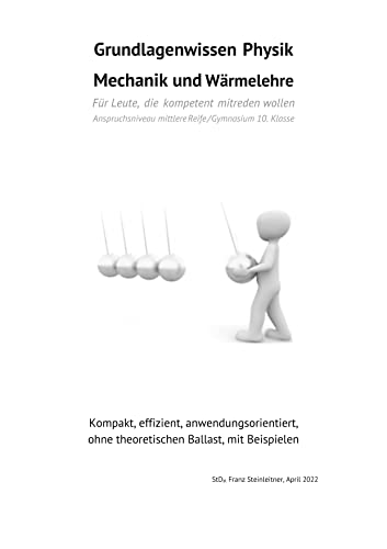 Grundlagenwissen Physik: Mechanik und Wärmelehre