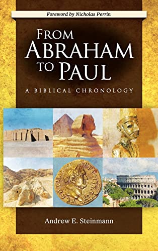 From Abraham to Paul: A Biblical Chronology From Abraham to Paul: A Biblical Chronology von Concordia Publishing House