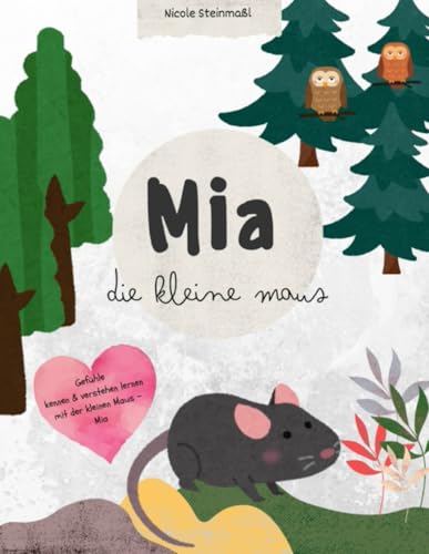 Mia: Die kleine Maus von Independently published