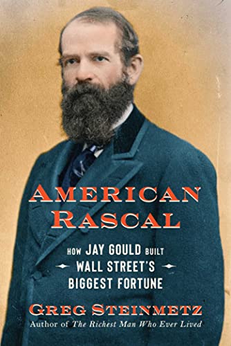 American Rascal: How Jay Gould Built Wall Street's Biggest Fortune von Simon & Schuster
