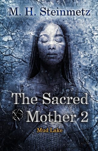 The Sacred Mother 2 - Mud Lake