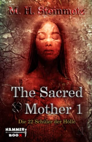 The Sacred Mother I: Die 22 Schüler der Hölle