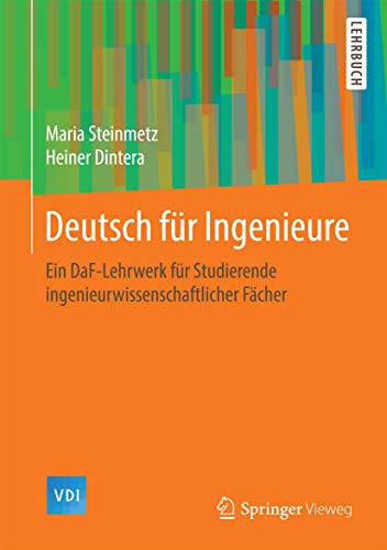 Deutsch für Ingenieure: Ein DaF-Lehrwerk für Studierende ingenieurwissenschaftlicher Fächer (VDI-Buch)